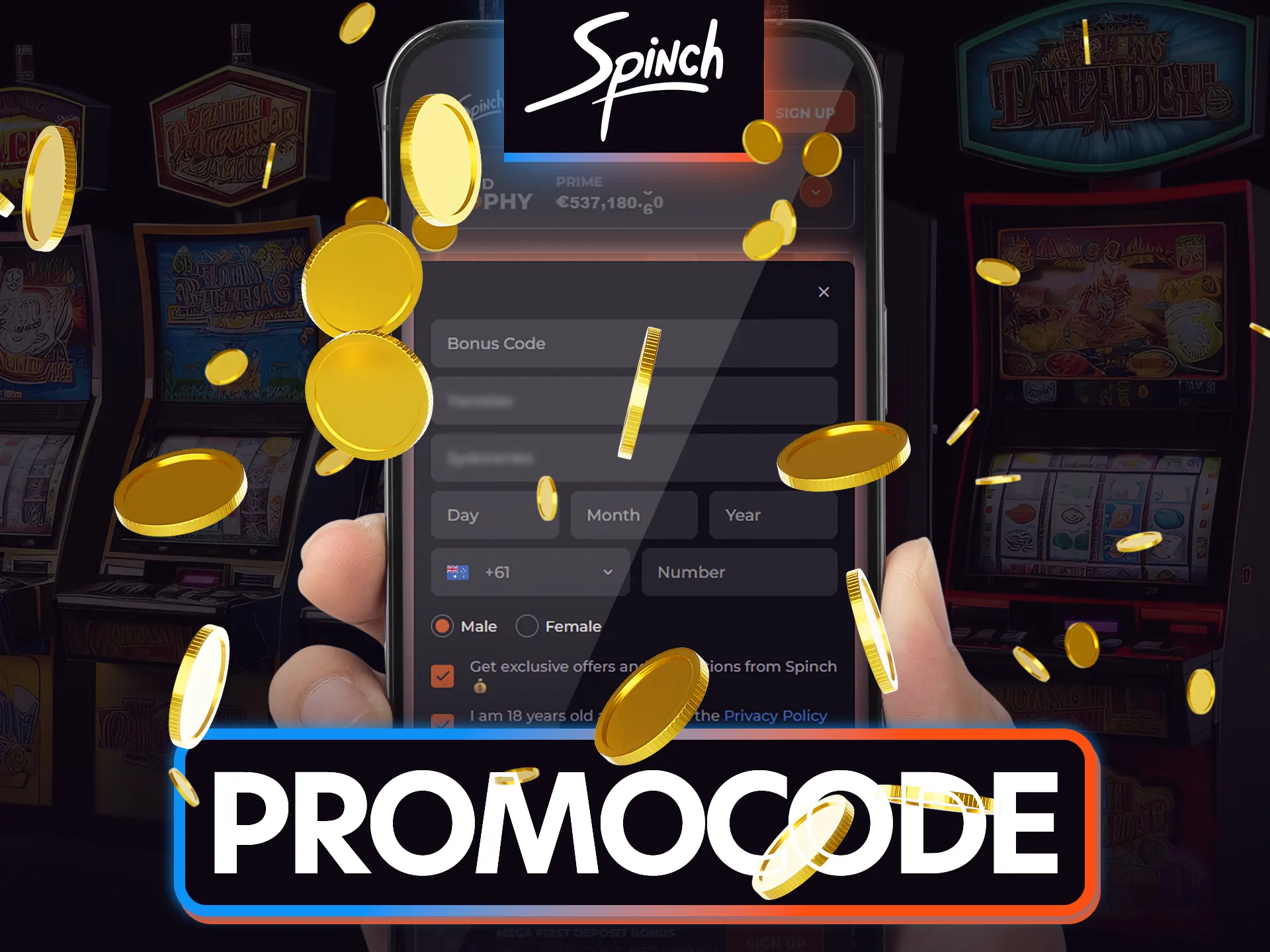 Apply our profitable promo code directly in the Spinch mobile app.