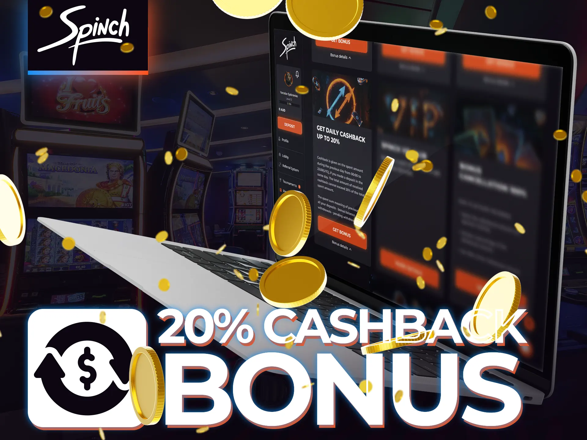 At Spinch Casino you can get cashback for the money you spend.