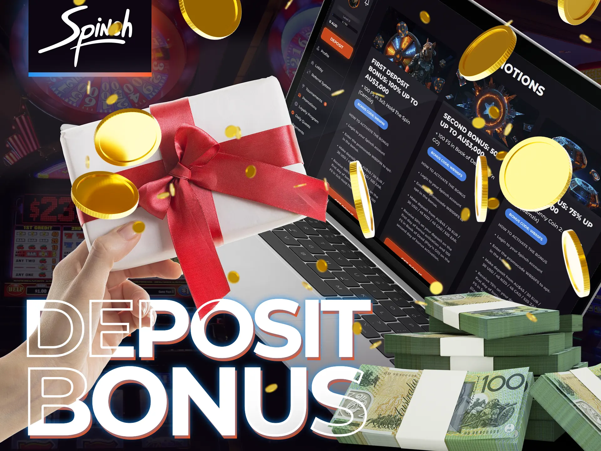 You can receive a lucrative bonus after making a deposit on Spinch.