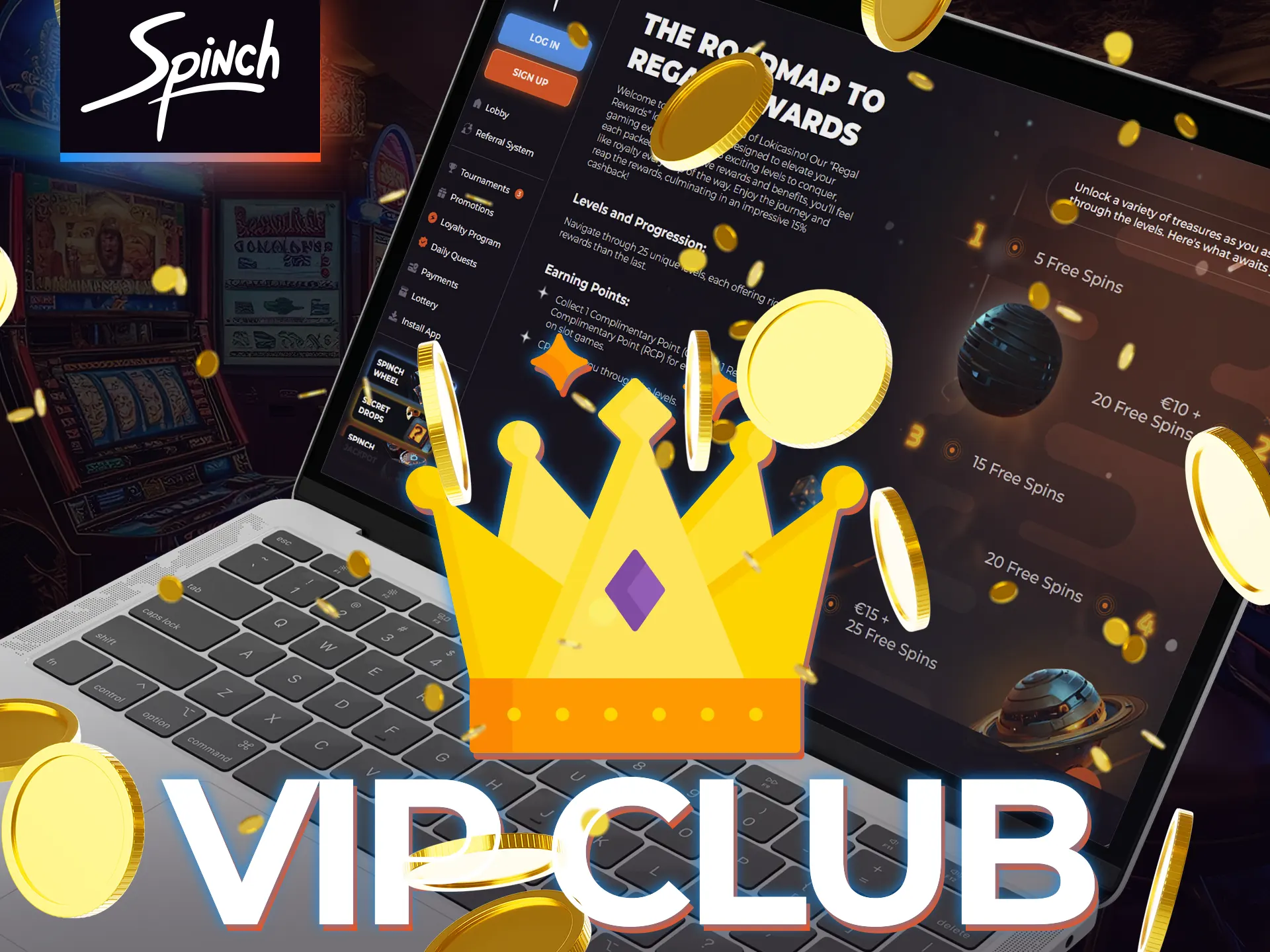 Join the Spinch Casino VIP Club to get more bonuses.