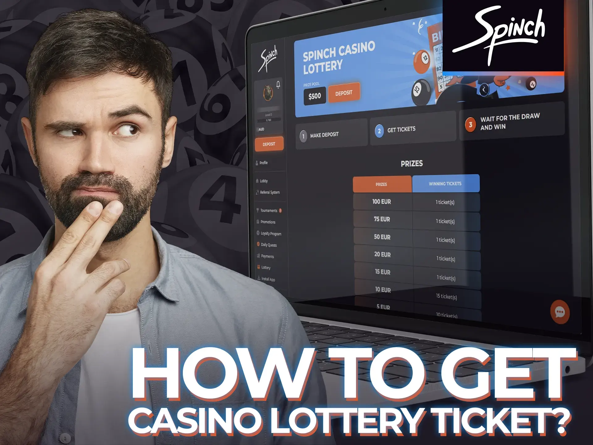 Get your lottery ticket at Spinch by following these steps.