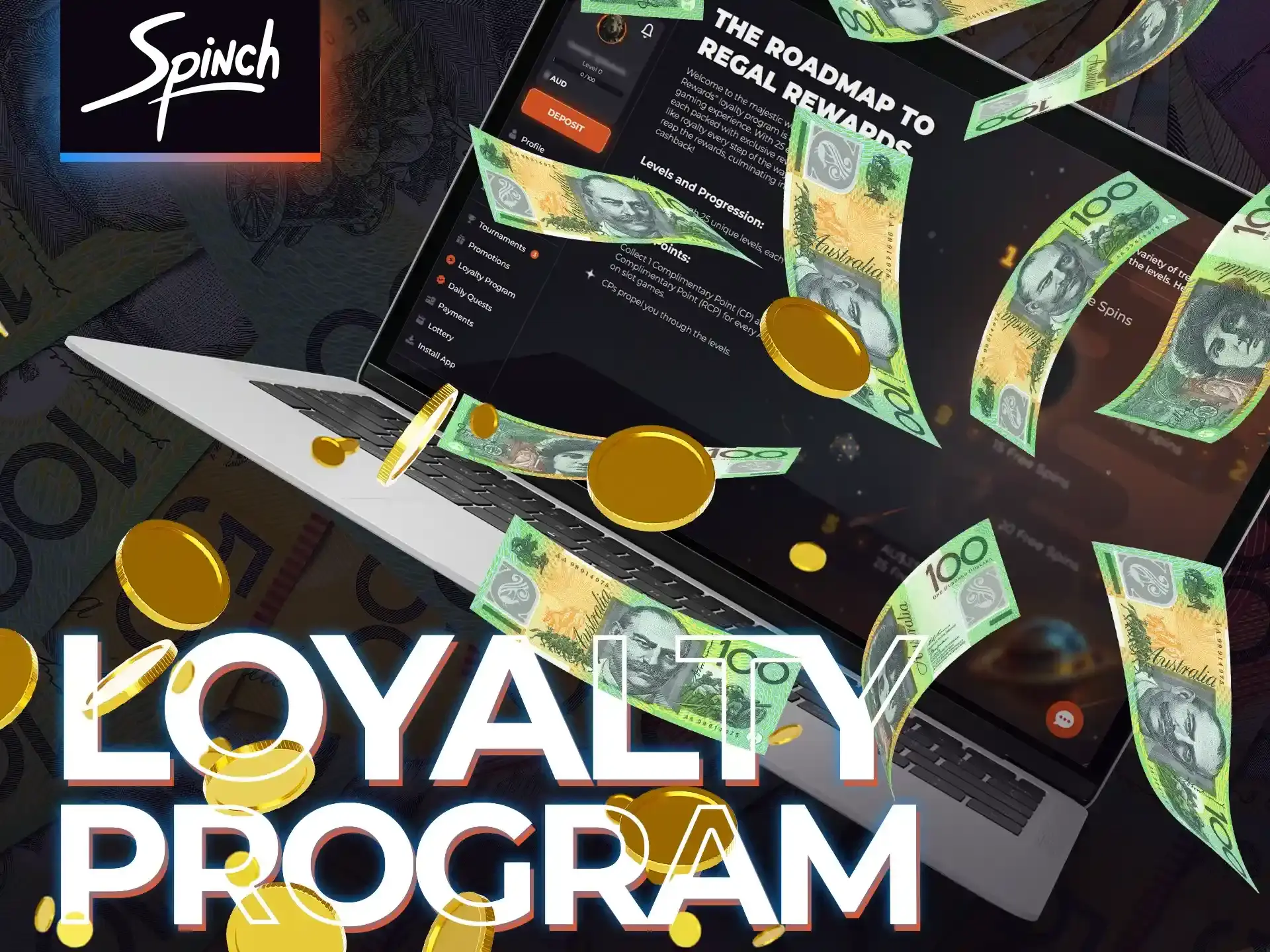 Join the Spinch loyalty program to get many benefits and bonuses.