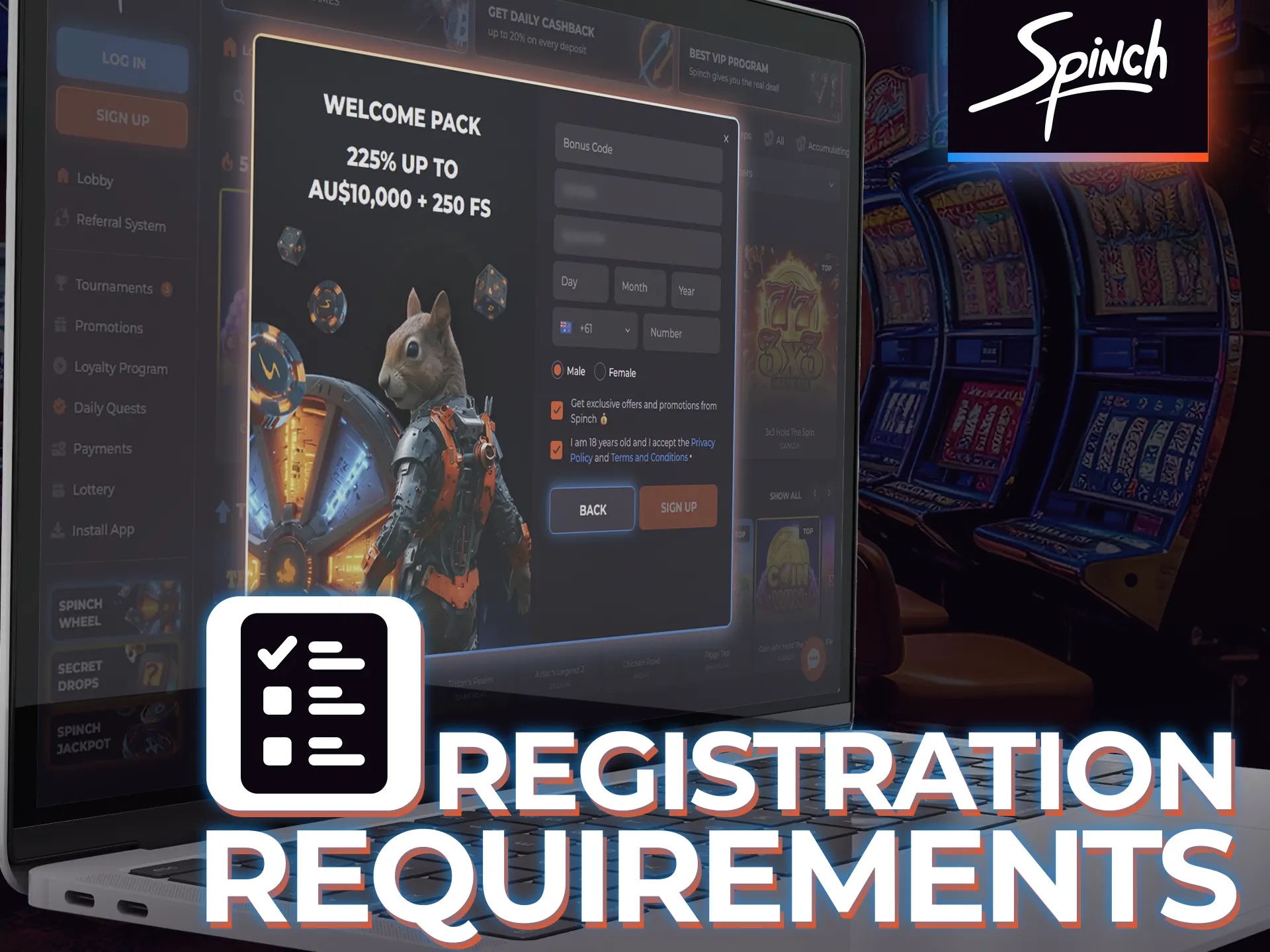 Here are the requirements that you need to know before registering at Spinch.